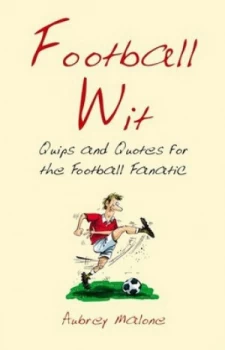 Image of Football Wit by Aubrey Malone Hardback