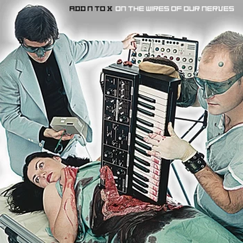 Image of Add N To (X) - On The Wires Of Our Nerves Vinyl