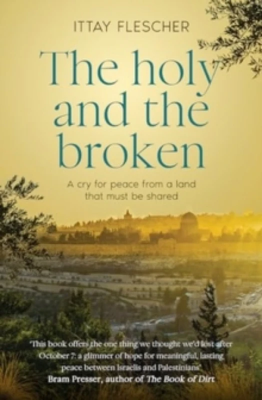 Image of The Holy and the Broken: A cry for Israeli-Palestinian peace from a land that must be shared, finalist in the 75th US National Jewish Book Awards Pape