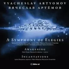 Image of Vyacheslav Artyomov: A Symphony of Elegies/Awakening/...