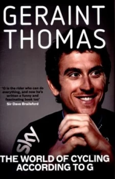 Image of The World of Cycling According to G by Geraint Thomas Hardback