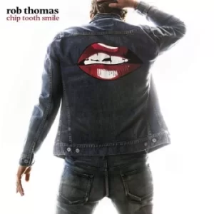 Image of Chip Tooth Smile by Rob Thomas CD Album