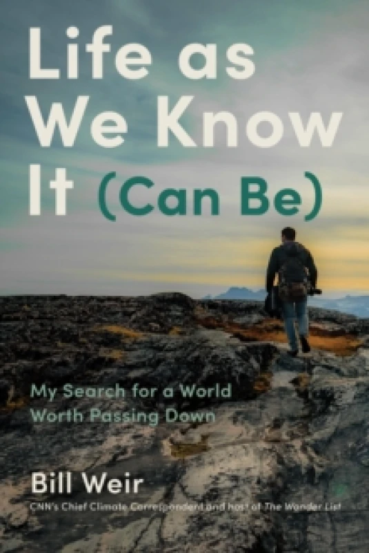 Image of Life As We Know It (Can Be) : My Search for a World Worth Passing Down Hardback