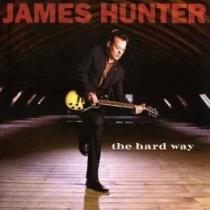 Image of The Hard Way by James Hunter CD Album
