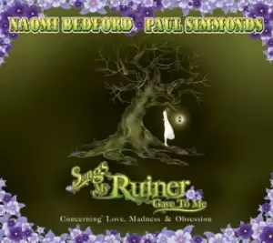 Image of Songs My Ruiner Gave to Me by Naomi Bedford & Paul Simmonds CD Album
