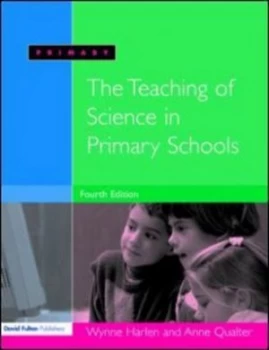 Image of The Teaching of Science in Primary Schools by Wynne Harlen Obe Book