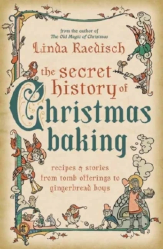 Image of The Secret History of Christmas Baking. Paperback. By Linda Raedisch Books