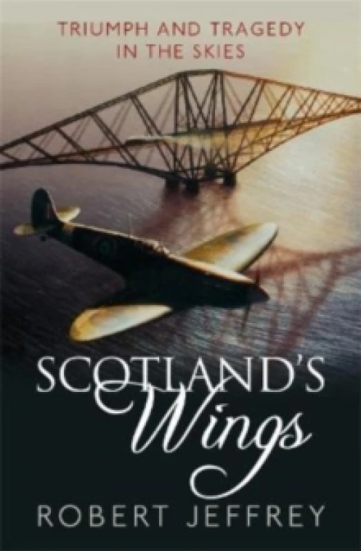 Image of Scotland's Wings : Triumph and tragedy in the skies Paperback / softback
