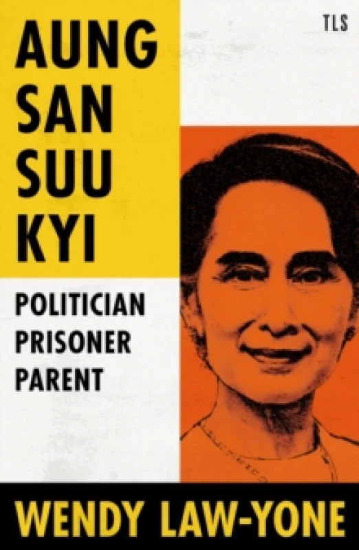 Image of Aung San Suu Kyi. Hardback. By Wendy LawYone Books