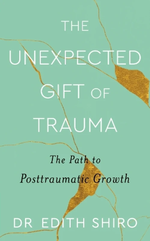Image of The Unexpected Gift of Trauma. Paperback. By Edith Shiro Books