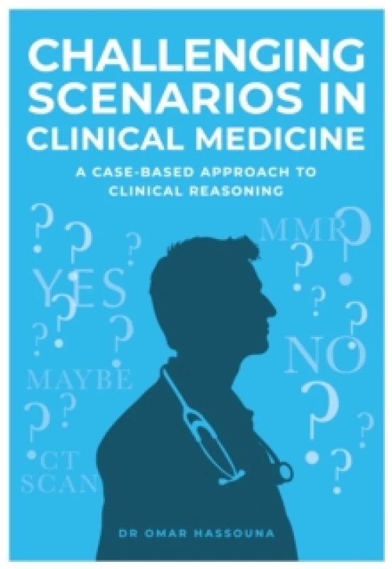 Image of Challenging Scenarios in Clinical Medicine : A Case-Based Approach to Clinical Reasoning Paperback