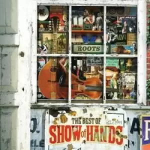 Image of Roots Best Of by Show of Hands CD Album