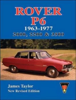 Image of Rover P6 1963-1977 by James Taylor Paperback