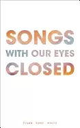 Image of songs with our eyes closed