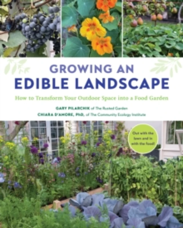 Image of Growing an Edible Landscape. Paperback. By Gary Pilarchik, Chiara DAmore Books