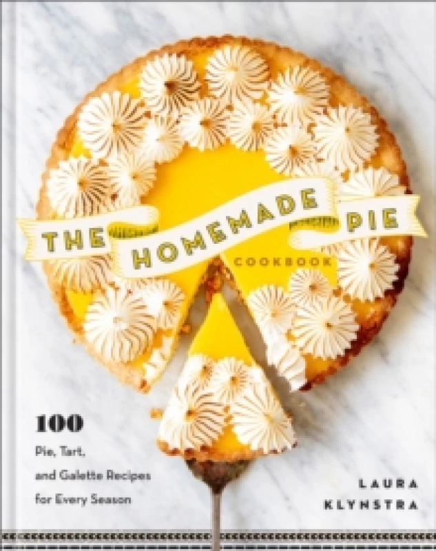 Image of The Homemade Pie Cookbook. Hardback. By Laura Klynstra Books