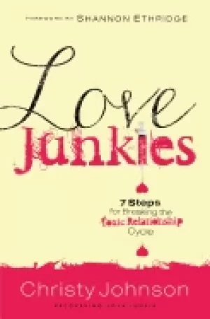 Image of love junkies 7 steps for breaking the toxic relationship cycle
