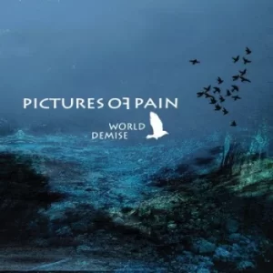 Image of World Demise by Pictures Of Pain CD Album