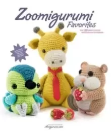 Image of Zoomigurumi Favorites : The 30 Best-Loved Amigurumi Patterns