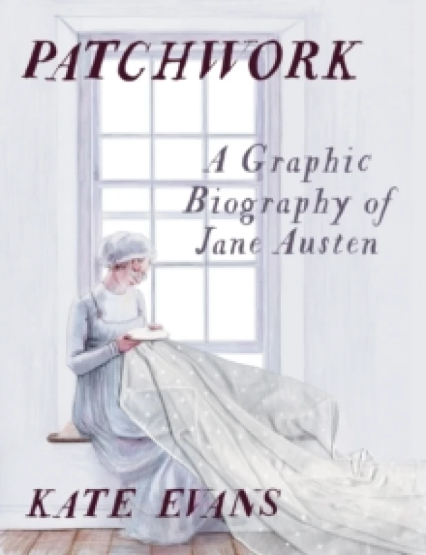 Image of Patchwork : A Graphic Biography of Jane Austen Hardback