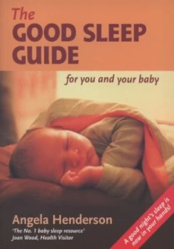 Image of The Good Sleep Guide for You and Your Baby by Angela Henderson Book