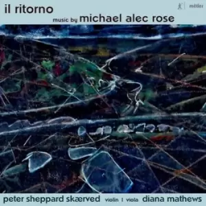 Image of Michael Alec Rose Il Ritorno by Michael Alec Rose CD Album