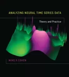 Image of Analyzing Neural Time Series Data : Theory and Practice