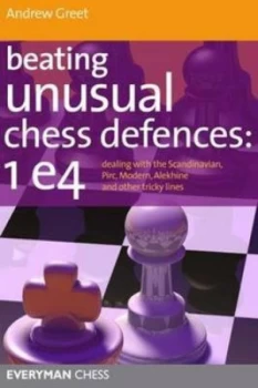 Image of Beating Unusual Chess Defences by Andrew Greet Paperback