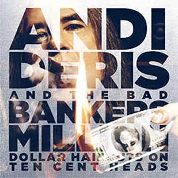 Image of Andi Deris & Bad Bankers - Million Dollar Haircuts On Ten Cent Heads CD