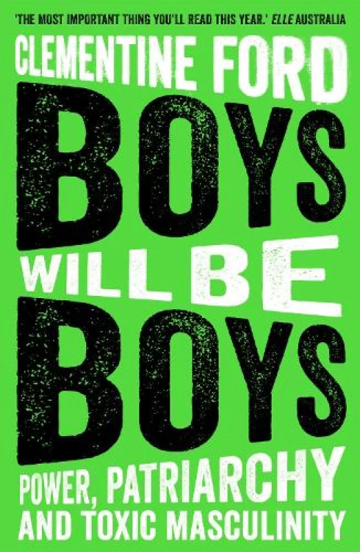 Image of boys will be boys power patriarchy and toxic masculinity 9781786077622