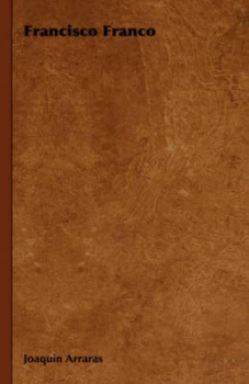 Image of Francisco Franco by Joaquin Arraras Hardback