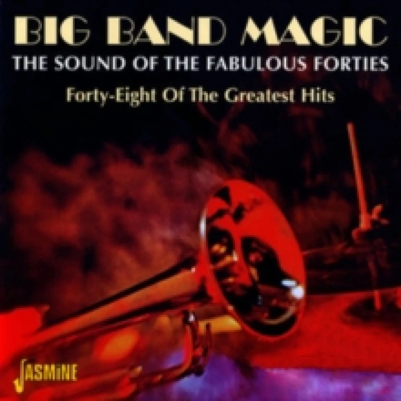 Image of Big Band Magic: THE SOUND OF THE FABULOUS FORTIES;Forty-Eight Of The Greates CD / Album