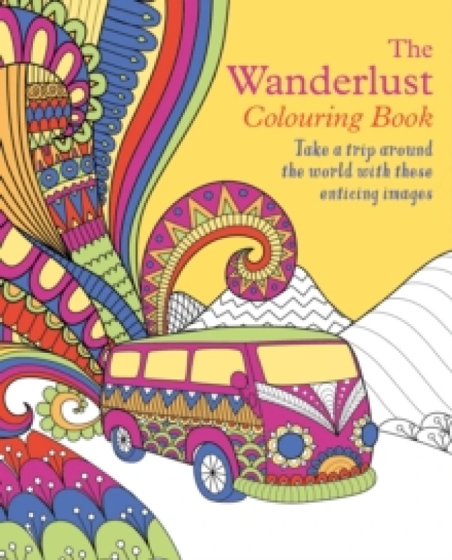 Image of The Wanderlust Colouring Book : Take a trip around the world with these enticing images Paperback / softback