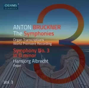 Image of Anton Bruckner The Symphonies Organ Transcriptions - Volume 3 by Anton Bruckner CD Album