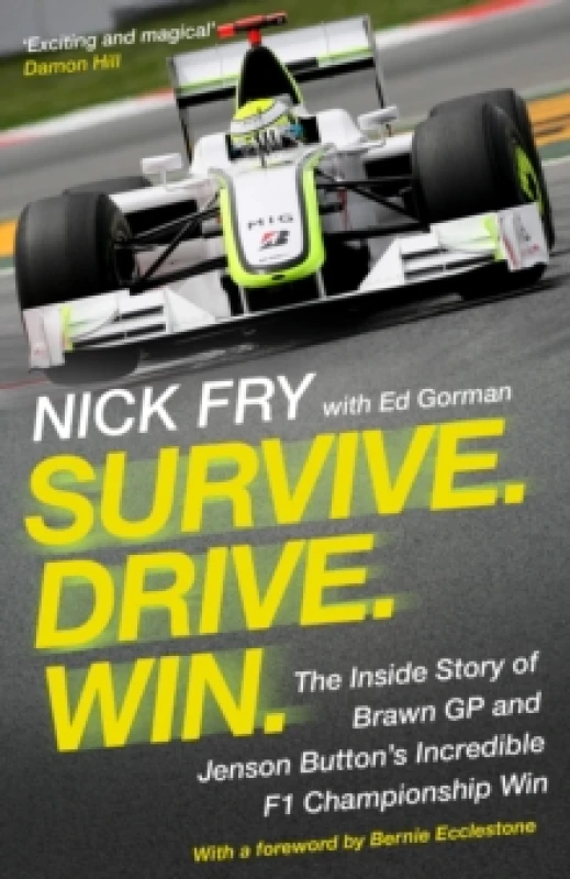 Image of Survive. Drive. Win. : The Inside Story of Brawn GP and Jenson Button's Incredible F1 Championship Win Paperback / softback