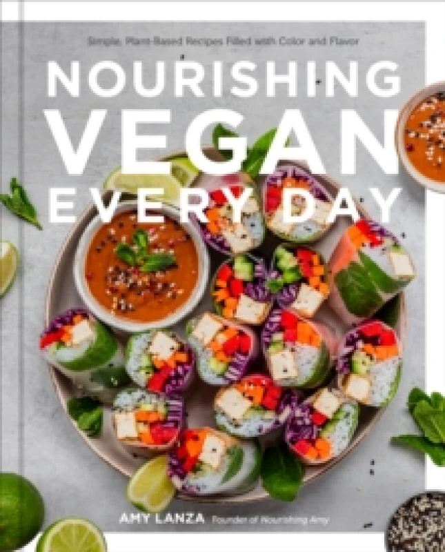 Image of nourishing vegan every day simple plant based recipes filled with color and 9780760377581