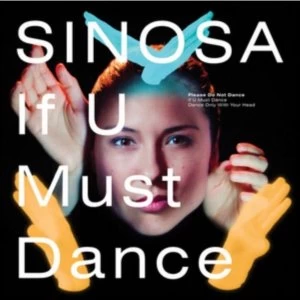 Image of Sinosa - If U Must Dance Vinyl