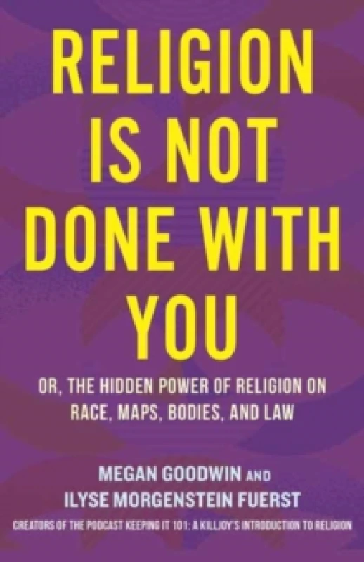 Image of Religion Is Not Done With You. Hardback. By Ilyse R Morgenstein Fuerst, Megan Goodwin Books