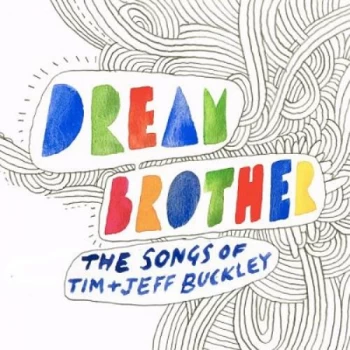 Image of Jeff Buckley Dream Brother - The Songs Of Tim & Jeff Buckley 2005 UK CD album FTH008CD