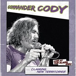Image of Commander Cody - Claiming New Territories Live At The Aladin 1980 Vinyl