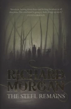 Image of The Steel Remains by Richard Morgan Hardback