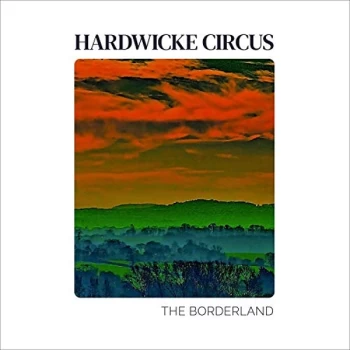 Image of Hardwicke Circus - The Borderland CD