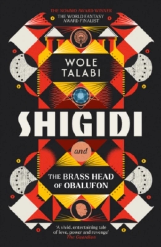 Image of Shigidi and the Brass Head of Obalufon : The Nebula Award finalist and gripping magical heist novel Paperback / softback