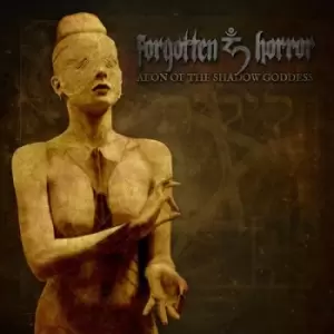 Image of Aeon of the Shadow Goddess by Forgotten Horror CD Album