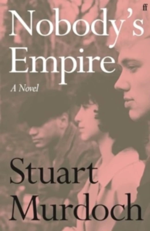 Image of Nobody's Empire. Hardback. By Stuart Murdoch Books