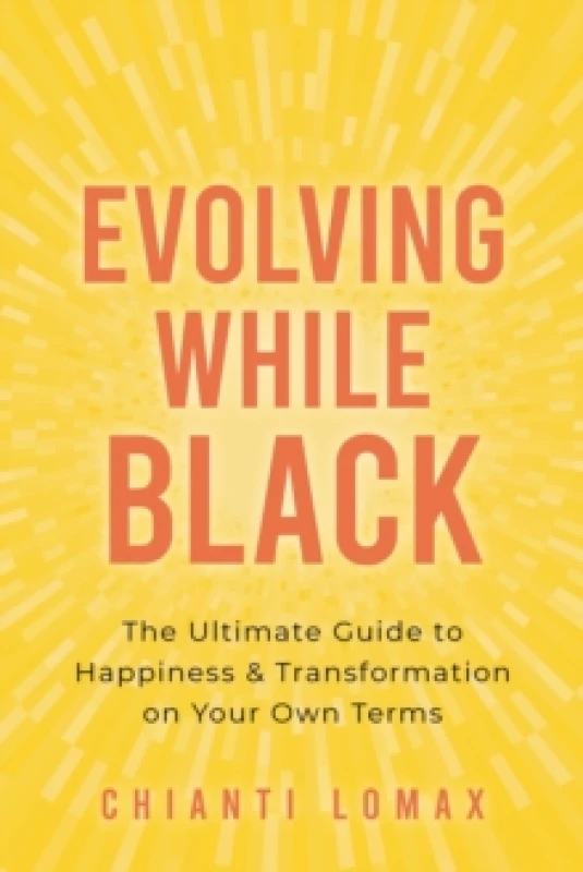 Image of Evolving While Black : The Ultimate Guide to Happiness and Transformation on Your Own Terms Paperback / softback