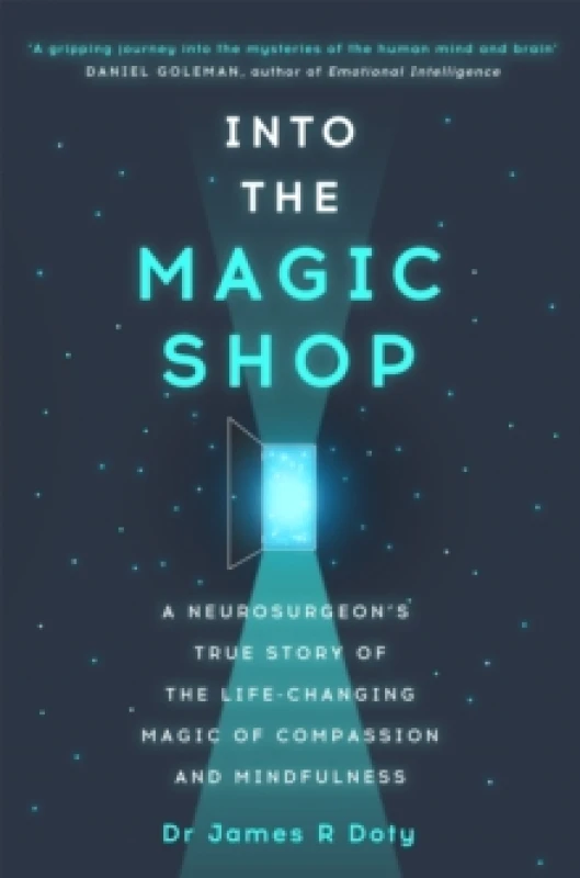 Image of Into the Magic Shop : A neurosurgeon's true story of the life-changing magic of mindfulness and compassion that inspired the hit K-pop band BTS Paperb