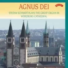 Image of Agnus Dei: Stefan Schmidt Plays the Great Organ in Wurzburg Cathedral