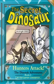 Image of The Secret Dinosaur : Hunters Attack Book 2