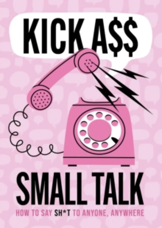 Image of Kick A** Small Talk. Paperback. By Editors of Chartwell Books Books
